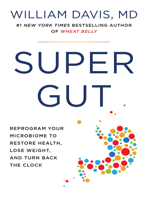 Title details for Super Gut by William Davis, M.D. - Wait list